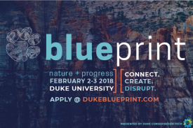 Duke Blueprint: Nature + Progress - Feb 2-3 @ Duke University